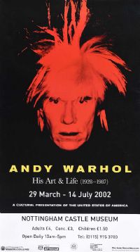 ANDY WARHOL EXHIBITION POSTER, NOTTINGHAM CASTLE MUSEUM 2002 by Unknown at Ross's Online Art Auctions