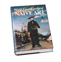 WORLD ENCYCLOPEDIA OF NAIVE ART by Unknown at Ross's Online Art Auctions