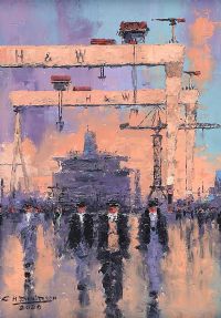 AFTER THE RAIN, HARLAND & WOLFF by Colin H. Davidson at Ross's Online Art Auctions