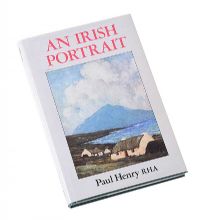 AN IRISH PORTRAIT, THE AUTOBIOGRAPHY OF PAUL HENRY, RHA at Ross's Online Art Auctions